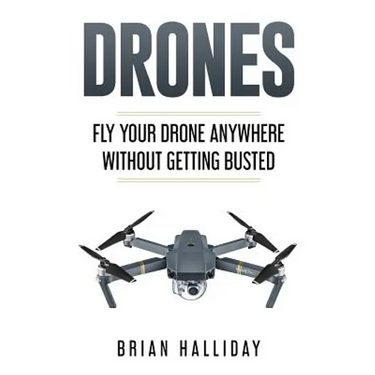 Drones: Fly Your Drone anywhere Without Getting Busted