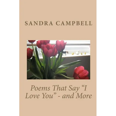 Poems That Say "I Love You" - and More