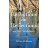 Reflections on Reflections and Other Contemplations