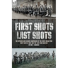 First Shots, Last Shots: The Opening and Closing Campaigns of the First World War
