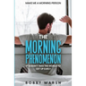 Make Me A Morning Person: The Morning Phenomenon - It Doesn't Take The World To Get Up Early
