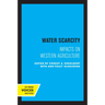 Water Scarcity: Impacts on Western Agriculture
