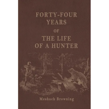 Forty-Four Years of the Life of a Hunter