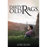 Dirty Old Rags
