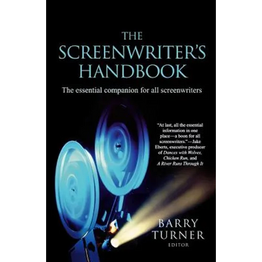 The Screenwriter's Handbook: The Essential Companion for All Screenwriters