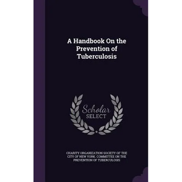 A Handbook On the Prevention of Tuberculosis