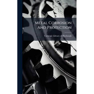 Metal Corrosion And Protection