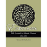 Erin's Sons: Irish Arrivals in Atlantic Canada, 1761-1853