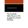 The Coachella Valley Preserve: The Struggle for a Desert Wetlands
