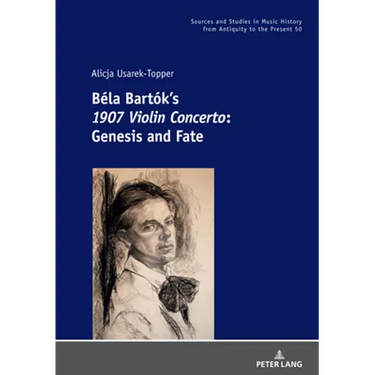 Béla Bartók's 1907 Violin Concerto: Genesis and Fate