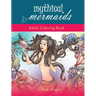 Mythical Mermaids: Adult Coloring Book