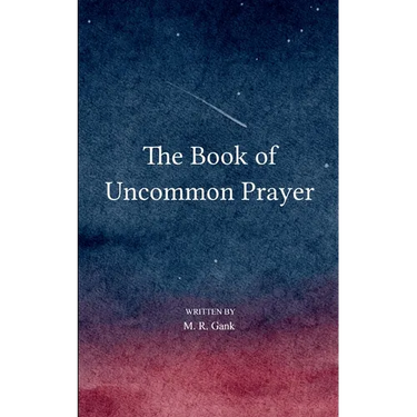 The Book of Uncommon Prayer