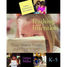 Teaching with Intention: Defining Beliefs, Aligning Practice, Taking Action, K-5