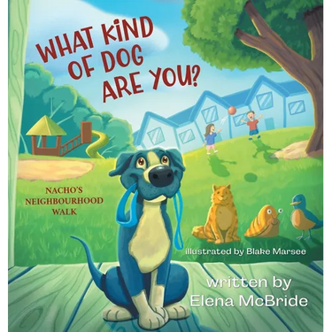 What Kind of Dog Are You?: Nacho's Neighbourhood Walk
