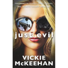 Just Evil: The Evil Trilogy Book One
