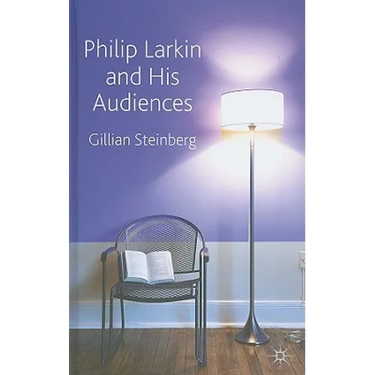 Philip Larkin and His Audiences
