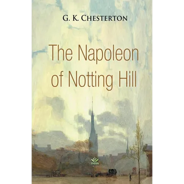 The Napoleon of Notting Hill