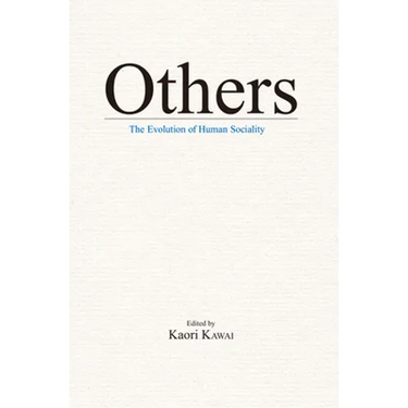 Others: The Evolution of Human Sociality