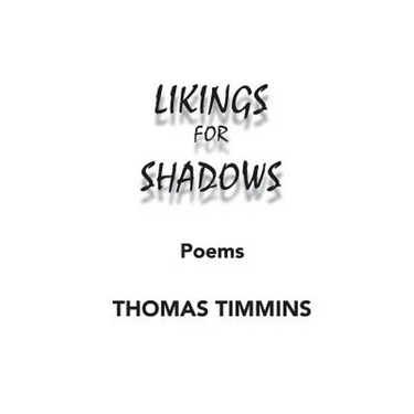Likings for Shadows: Poems
