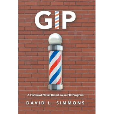 Gip: A Fishbowl Novel Based on an Fbi Program