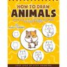 How to Draw Animals: A Fun and Easy Step-by-Step Drawing Book for Kids