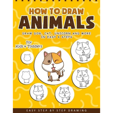 How to Draw Animals: A Fun and Easy Step-by-Step Drawing Book for Kids
