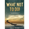 How To Raise An A-Hole: What Not To Do! - You Are The Choices That You Make Every Single Day