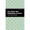Far from the Madding Crowd