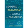 Gendered Innovations in Science and Engineering