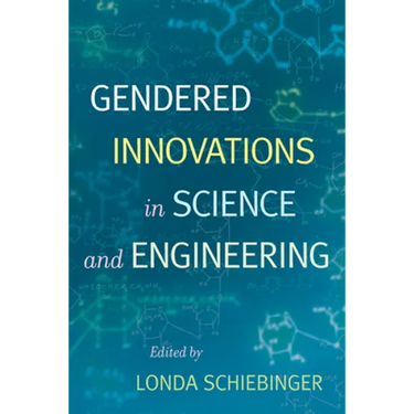 Gendered Innovations in Science and Engineering