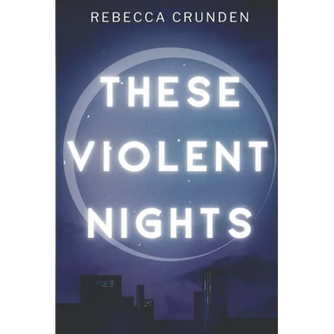 These Violent Nights