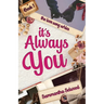 It's Always You