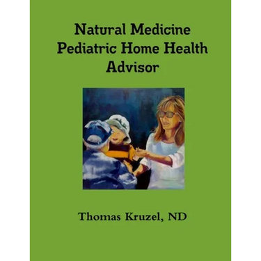 Natural Medicine Pediatric Home Health Advisor