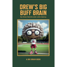 Drew's Big Buff Brain