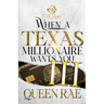 When A Texas Millionaire Wants You 3: An African American Romance: The Finale