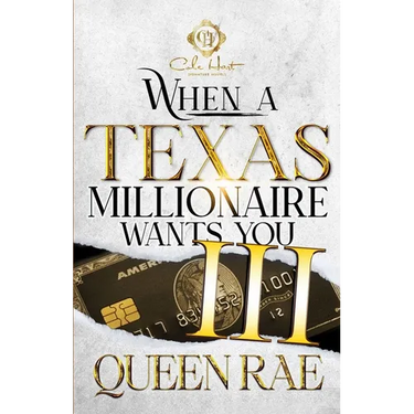 When A Texas Millionaire Wants You 3: An African American Romance: The Finale