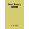 Trout Family History