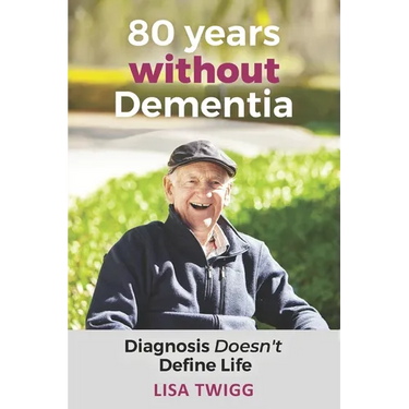 80 Years Without Dementia: Diagnosis Doesn't Define Life