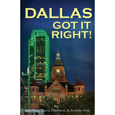 Dallas Got It Right: All Roads Lead to Dallas