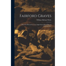Fairford Graves: A Record of Researches in an Anglo-Saxon Burial Place in Gloucestershire