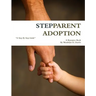 Stepparent Adoption: A Resource Book