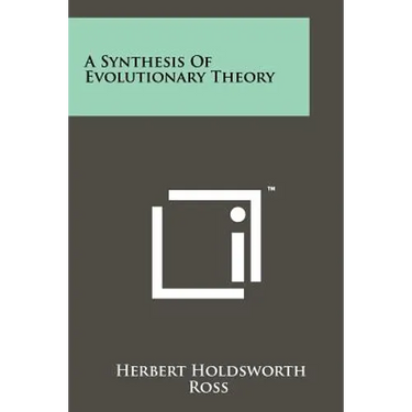 A Synthesis of Evolutionary Theory