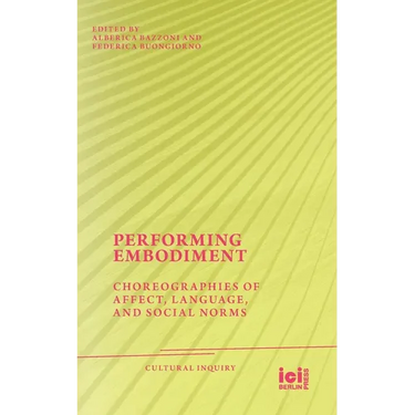 Performing Embodiment: Choreographies of Affect, Language, and Social Norms