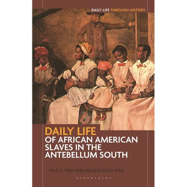 Daily Life of African American Slaves in the Antebellum South