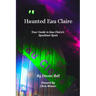 Haunted Eau Claire