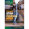 The Best Utah Children's Hikes