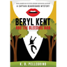 Beryl Kent and the Bleeding Man