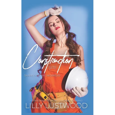Construction Site - Shared By The Workers: A Feminization Fiction and Transgender Romance