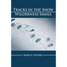 Tracks in the Snow: Wilderness Simile