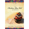 The Chicken Bus Girl Stories (Volume 1)